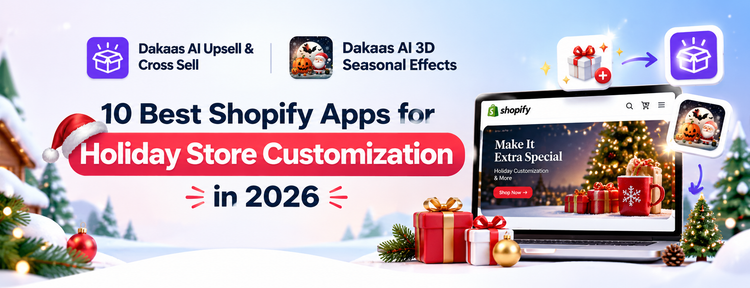 10 Best Shopify Apps for Holiday Store Customization in 2026
