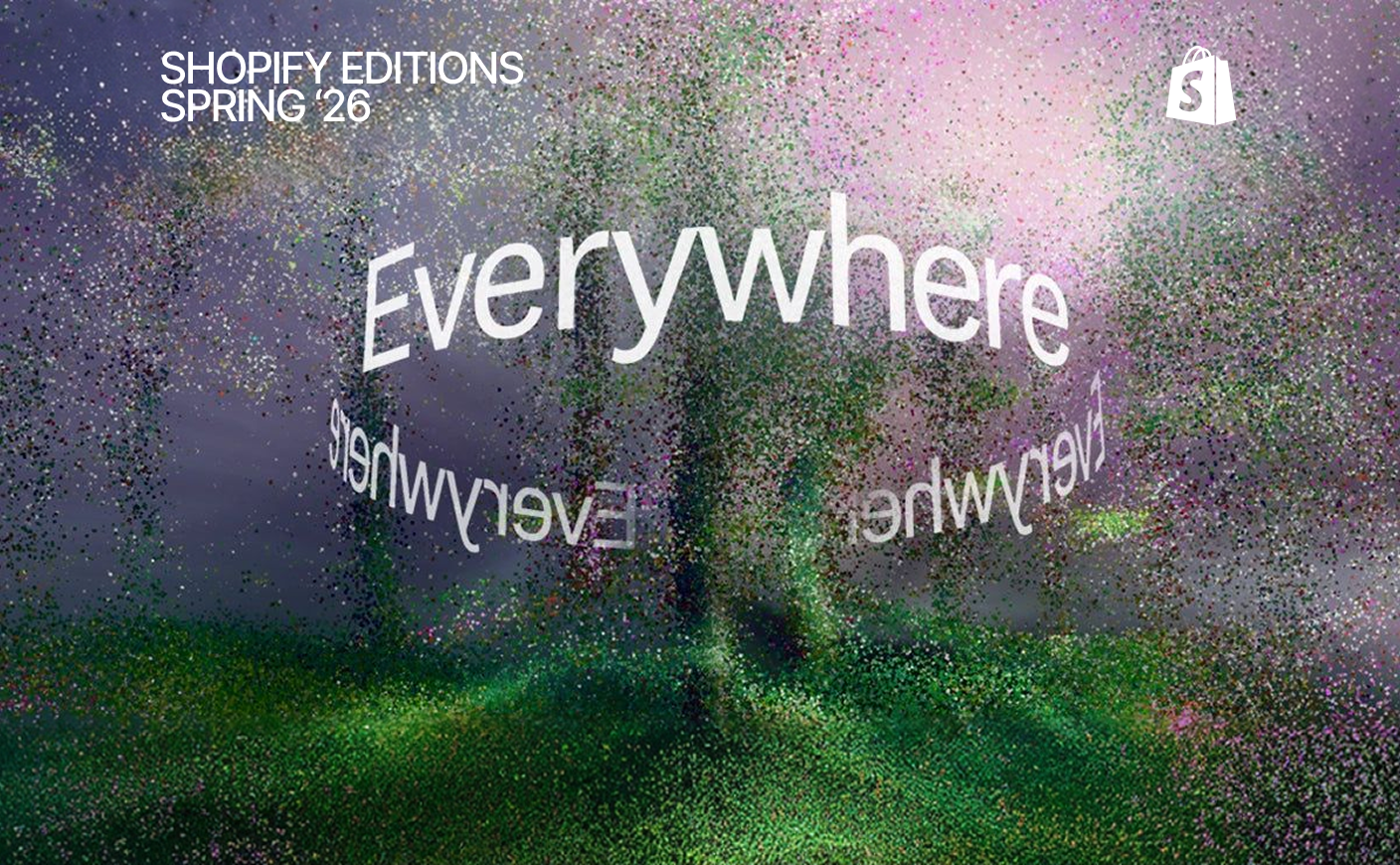Shopify Spring Editions 2026: Everything You Need to Know