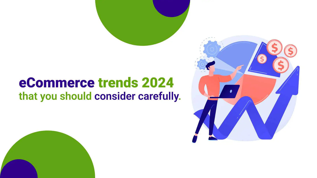 ECommerce Business Trends to Expect in 2024